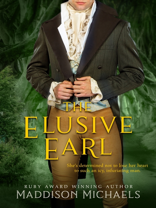 Title details for The Elusive Earl by Maddison Michaels - Available